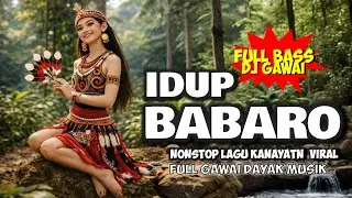 IDUP BABARO  -  Remix Dj Lagu Dayak Kalimantan