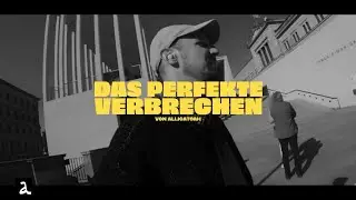 Das perfekte Verbrechen - Alligatoah (unreleased)