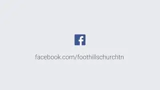 🔴 Foothills Church Online &ndash; Full Experience &ndash; 11:30am LIVE