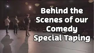 Behind the Scenes of our Comedy Special Taping!