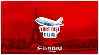 ÜSKÜDAR SINAV KOLEJİ - YURTDIŞI GEZİSİ