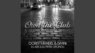 OWN THE CLUB (feat. Danni, Corey Mandel & Dj Peter Orcinoli)