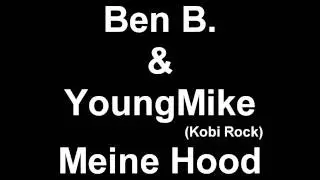 Ben B.&YoungMike(KobiRock) - Meine Hood