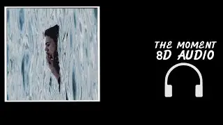 The Kid Laroi & Clara La San - THE MOMENT | 8D Audio🎧 [BEFORE I FORGET]