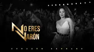 Coraz&oacute;n Serrano - No Eres Var&oacute;n (Video Oficial)