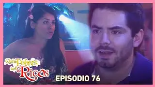 Qué pobres tan ricos: Diego Armando rechaza a Perla Ivette | C-76 | tlnovelas