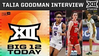 On3 Sports Talia Goodman Interview | Big 12 Today