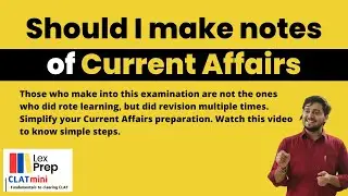 Should I make notes of Current Affairs for CLAT | The Hindu or The Indian Express | CLAT 2025