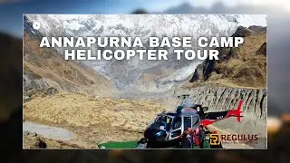 Annapurna Base Camp Helicopter Tour - Regulus Nepal