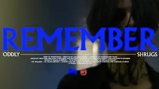 ODDLY SHRUGS - REMEMBER (Official Music Video)