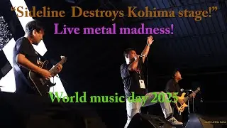 SIDELINE Band rocks World Music Day 2025 | Live Heavy Metal from Nagaland.