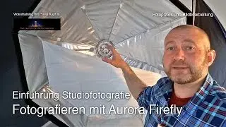 Einf&uuml;hrung Studiofotografie: Fotografieren mit Aurora Firefly XL 120