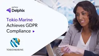 Tokio Marine добилась соответствия GDPR с помощью Perforce Delphix