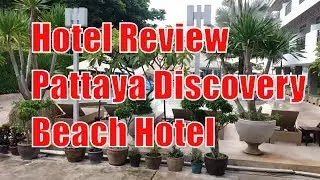 Hotel Review | Pattaya Discovery Beach Hotel | Pattaya, Thailand
