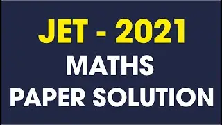 JET - 2021 || MATHS PAPER SOLUTION || BEST INSTITUTE IN INDIA ||