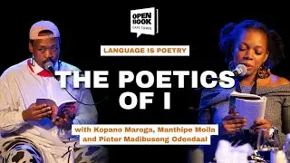 The Poetics of I | Poetry Is Language & Language Is Poetry | Open Book Festival 2025