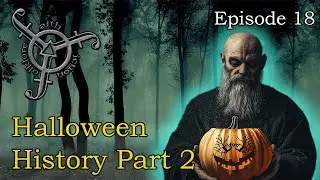 Reviewing A History of Halloween Documentary Part 2 - Folklore - Faith Fiction and Folklore Ep 18