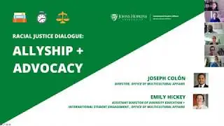 Racial Justice Dialogue: Allyship + Advocacy (JHU Staff)
