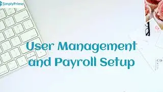 Users Management and Payroll Setup