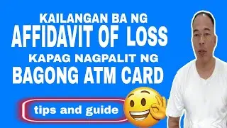 KAILANGAN BA NG AFFIDAVIT OF LOSS KAPAG MAGPLIT NG BAGONG ATM CARD?
