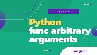 Python Tutorial for Beginners 24: Functions arbitrary arguments in Python