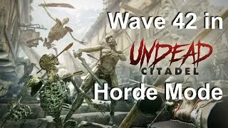 Undead Citadel - The Undead Endurance Master Trophy (Wave 42 in Horde Mode)