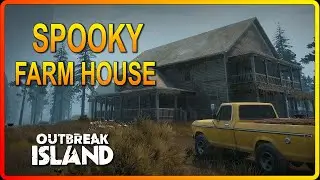 Exploring the Creepiest Farmhouse Ever on Outbreak Island!