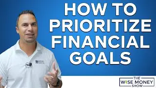 How to Prioritize Financial Goals