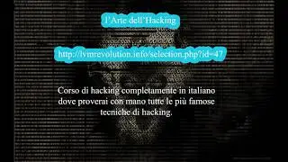 L'Arte dell'Hacking - il primo corso in Italiano di hacking
