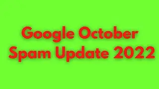 Google Spam Update 2022 | Google October Spam Update