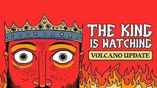 The King Is Watching - Volcano Update Trailer