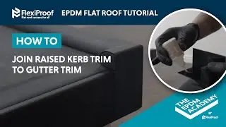 HOW TO JOIN RAISED KERB TRIM TO GUTTER TRIM - INTEGRA-TRIM BY FLEXIPROOF&reg;