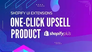 Shopify Checkout Extension: One-Click Upsell with Metafield