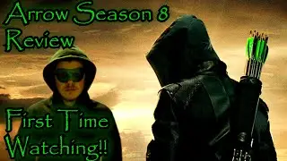 Arrow Season 8 Review (First Time Watching!!)