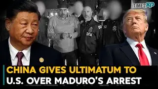 China Gives Ultimatum To U.S. Over Maduro&rsquo;s Arrest| U.S.-Venezuela War