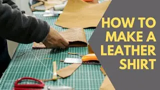 How to Make a Leather Shirt | Leather baba