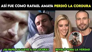 Así fue como Rafael Amaya perdió la cordura.