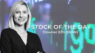The Stock of the Day is Downer EDI (DOW)