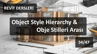#revit  Eğitim Serisi 34 /47 | Object Style Arası Hiyerarşi