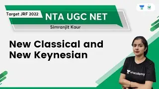 New classical and new keynsians  | UGC NET | Simranjit Kaur