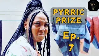 Pyrrhic Prize | Episode 7 | HoHTV Original #episode7