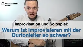 Warum ist Improvisieren mit der Dur-Tonleiter so schwer? So geht's richtig!