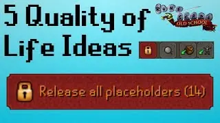 [OSRS] 5 Quality of Life Ideas for OSRS