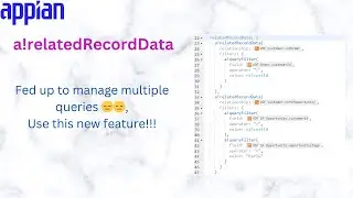 Related Record Data | Query Record Type | One to many relationships | Appian Tutorials