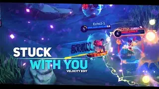 STUCK WITH YOU 😌💙 | MLBB VELOCITY EDIT | FREE PRESET