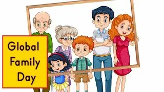 English Speech on Global Family Day || Global Family Day Essay || Global Family Day, 2024