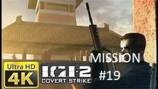 IGI 2 COVERT STRIKE MISSION 19  GAMEPLAY WALKTHROUGH |FINAL MISSION|