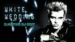 Billy Idol - White Wedding (d.notive DJ Edit)