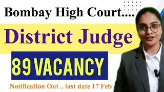 DISTRICT JUDGE 89 VACANCY NOTIFICATION OUT, IN MAHARASHTRA II BOMBAY HIGH COURT | DJ 