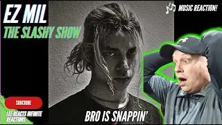 EZ MIL is SNAPPIN! | The Slashy Show [ First Time Reaction ]